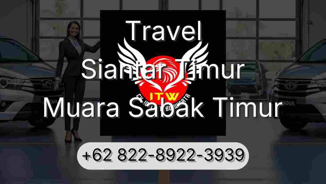 Travel Siantar Timur Muara Sabak Timur