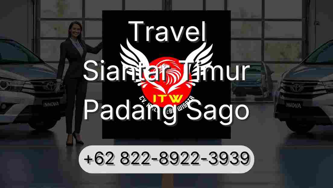 Travel Siantar Timur Padang Sago