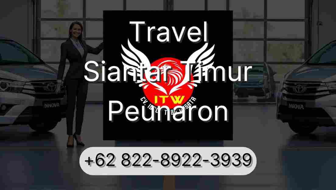 Travel Siantar Timur Peunaron