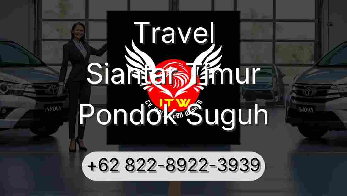 Travel Siantar Timur Pondok Suguh