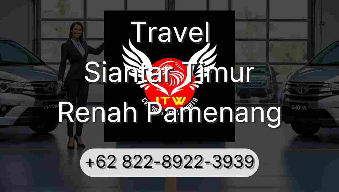 Travel Siantar Timur Renah Pamenang