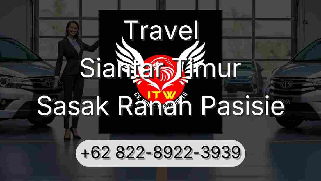 Travel Siantar Timur Sasak Ranah Pasisie
