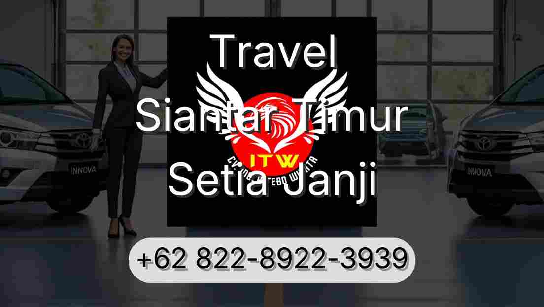 Travel Siantar Timur Setia Janji