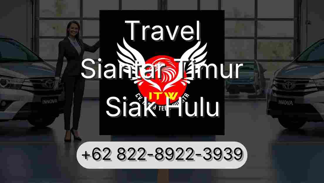 Travel Siantar Timur Siak Hulu