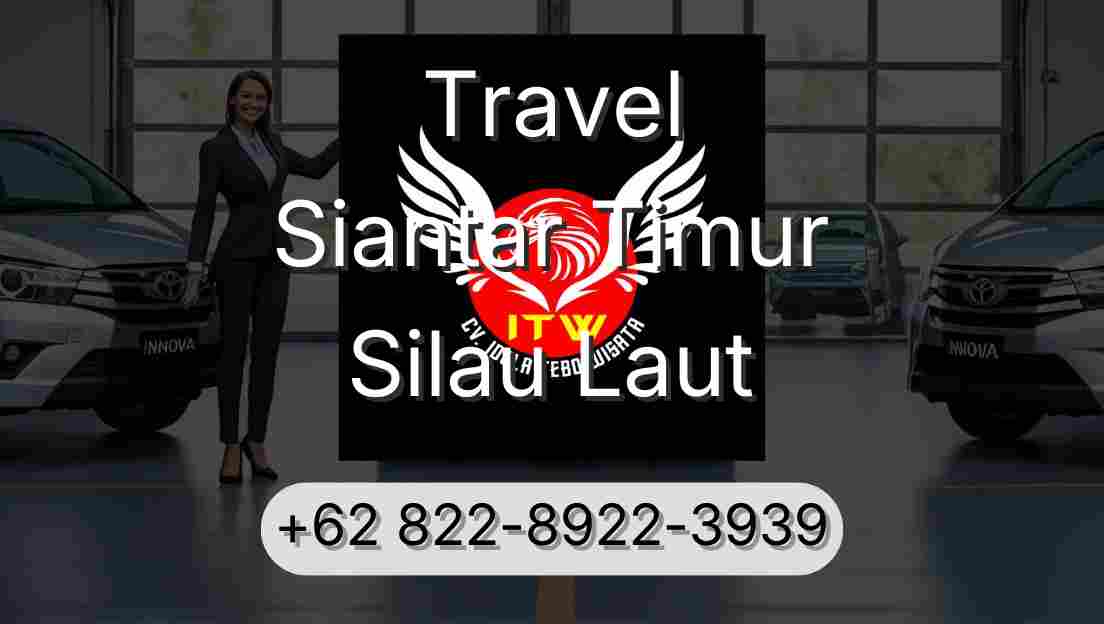 Travel Siantar Timur Silau Laut