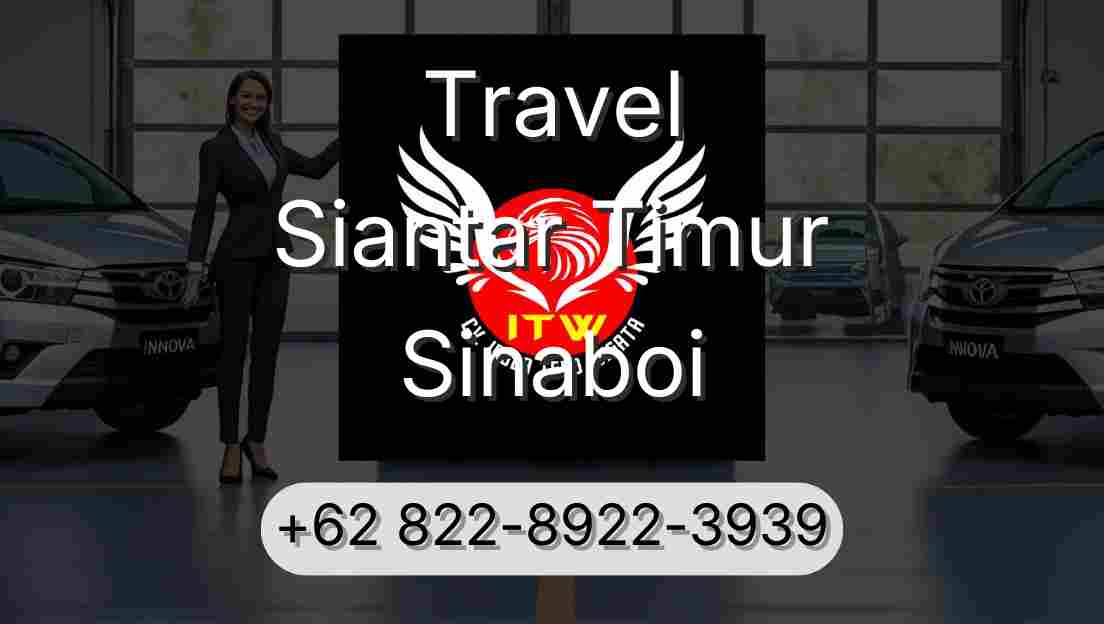 Travel Siantar Timur Sinaboi