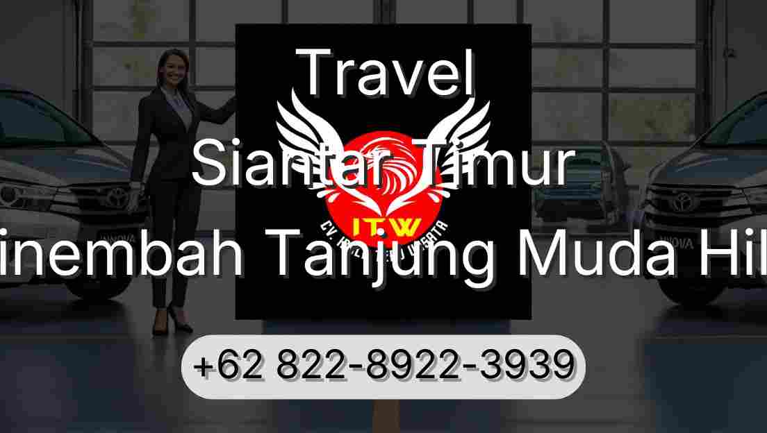 Travel Siantar Timur Sinembah Tanjung Muda Hilir