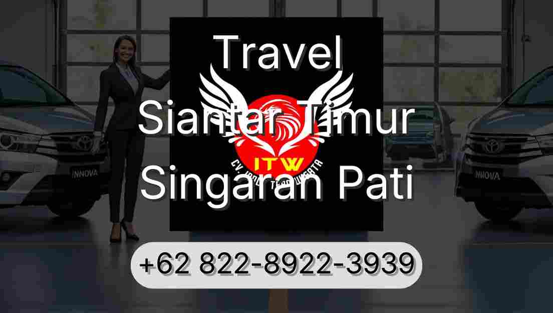 Travel Siantar Timur Singaran Pati