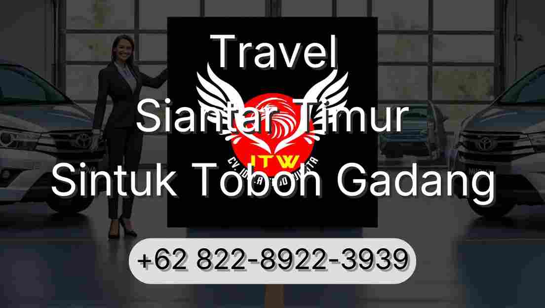 Travel Siantar Timur Sintuk Toboh Gadang
