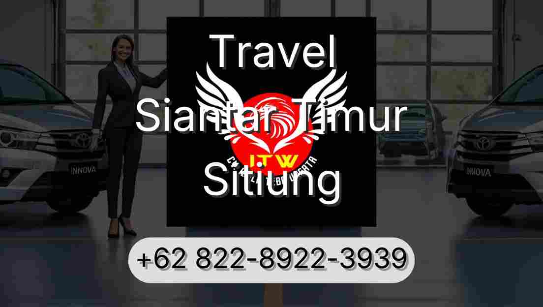 Travel Siantar Timur Sitiung