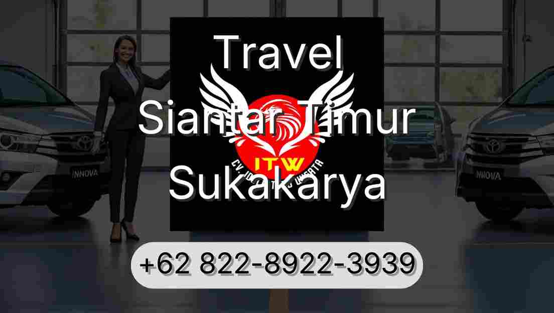 Travel Siantar Timur Sukakarya
