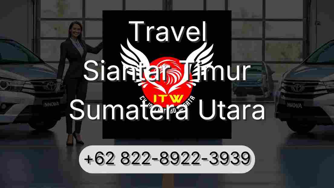 Travel Siantar Timur Sumatera Utara