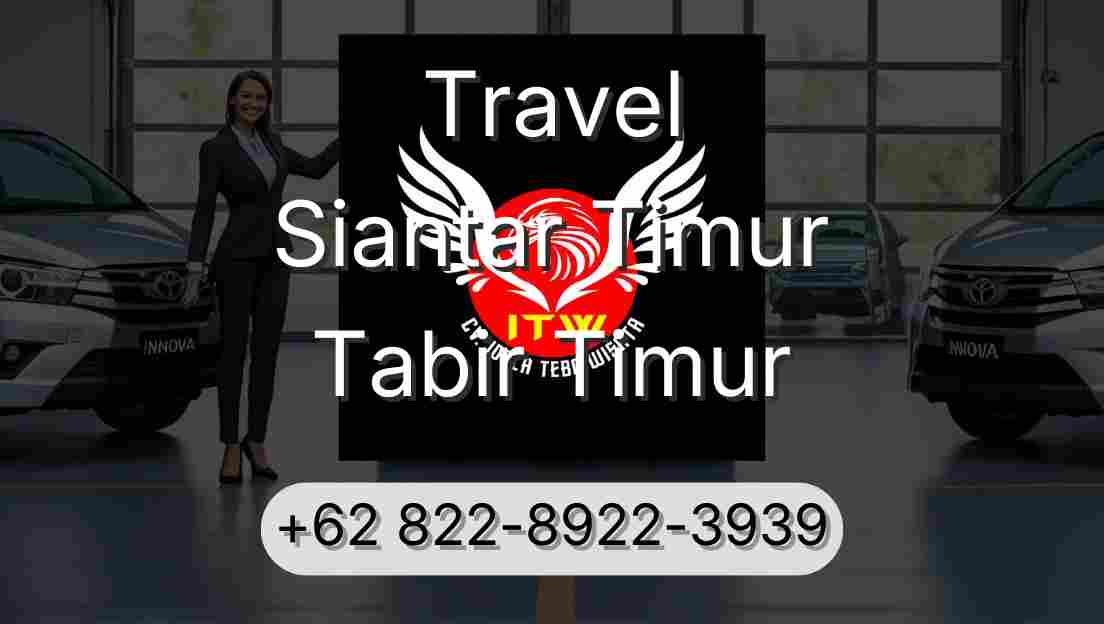 Travel Siantar Timur Tabir Timur