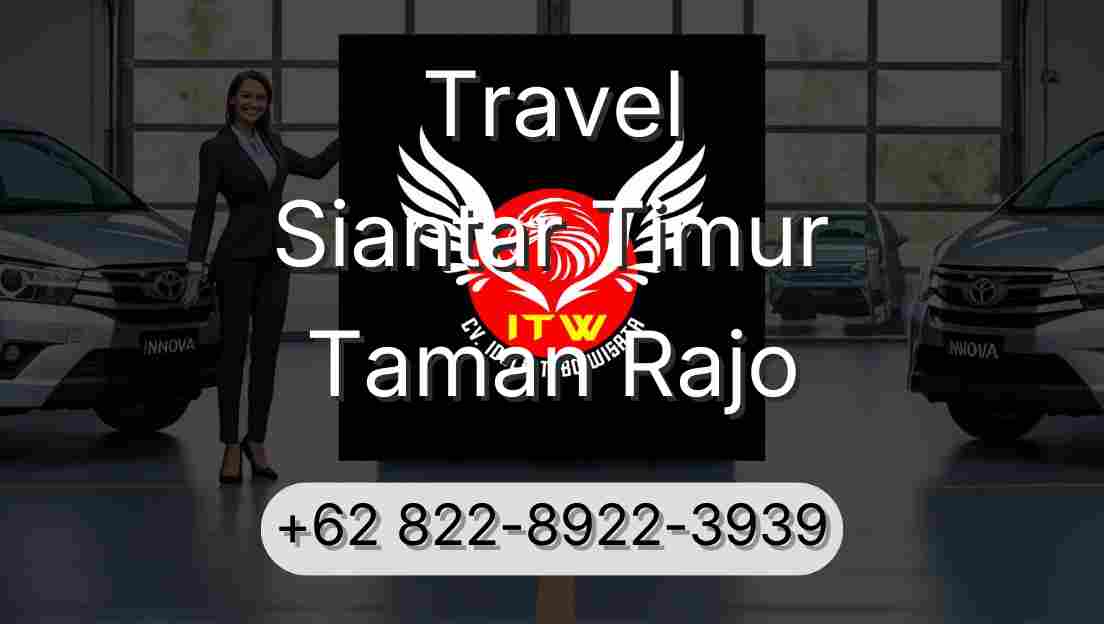 Travel Siantar Timur Taman Rajo