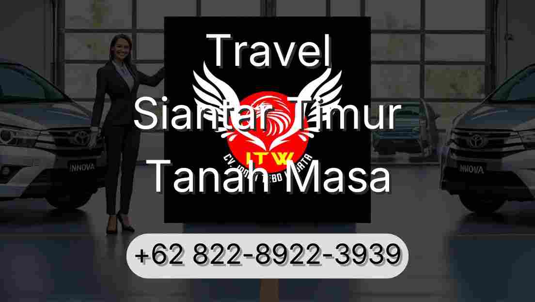 Travel Siantar Timur Tanah Masa