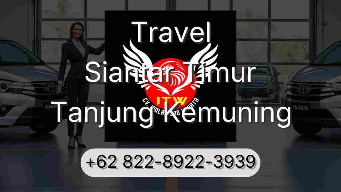 Travel Siantar Timur Tanjung Kemuning