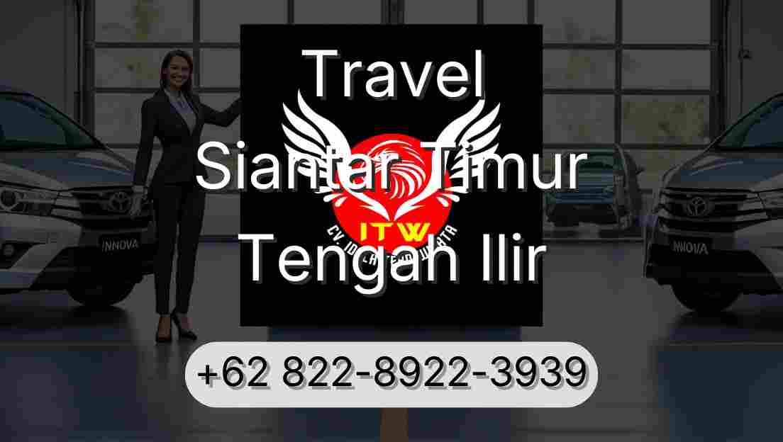 Travel Siantar Timur Tengah Ilir