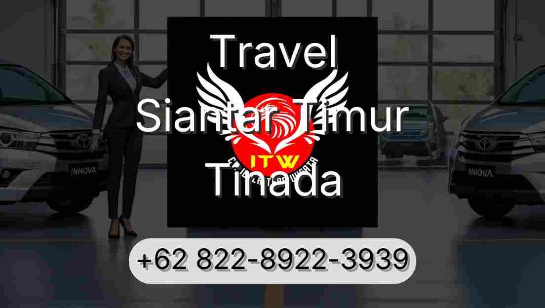 Travel Siantar Timur Tinada