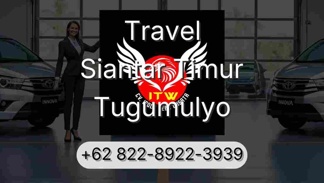 Travel Siantar Timur Tugumulyo