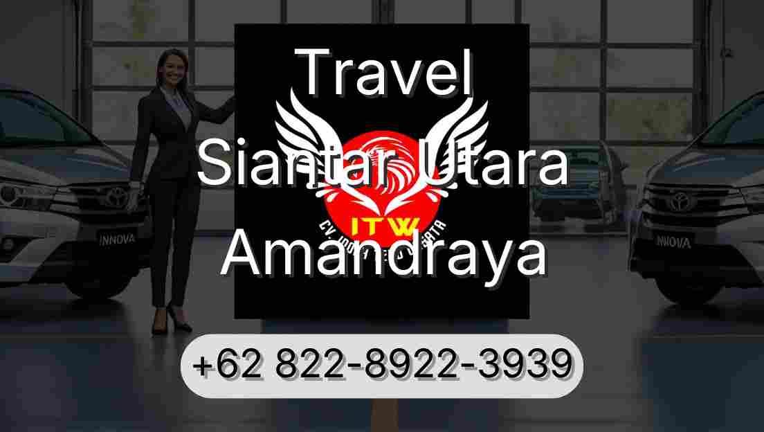 Travel Siantar Utara Amandraya