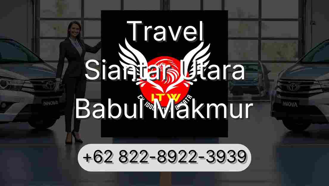 Travel Siantar Utara Babul Makmur