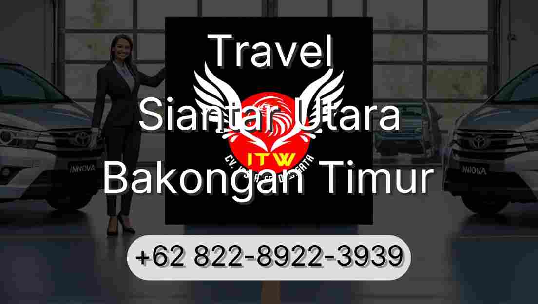 Travel Siantar Utara Bakongan Timur