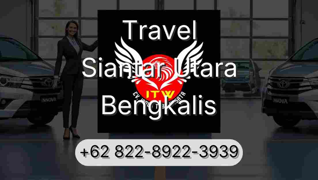 Travel Siantar Utara Bengkalis