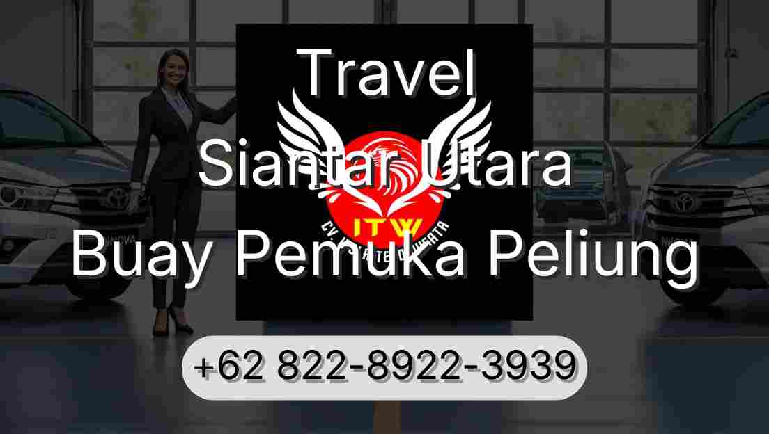 Travel Siantar Utara Buay Pemuka Peliung
