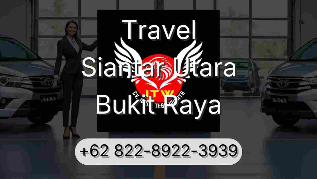 Travel Siantar Utara Bukit Raya