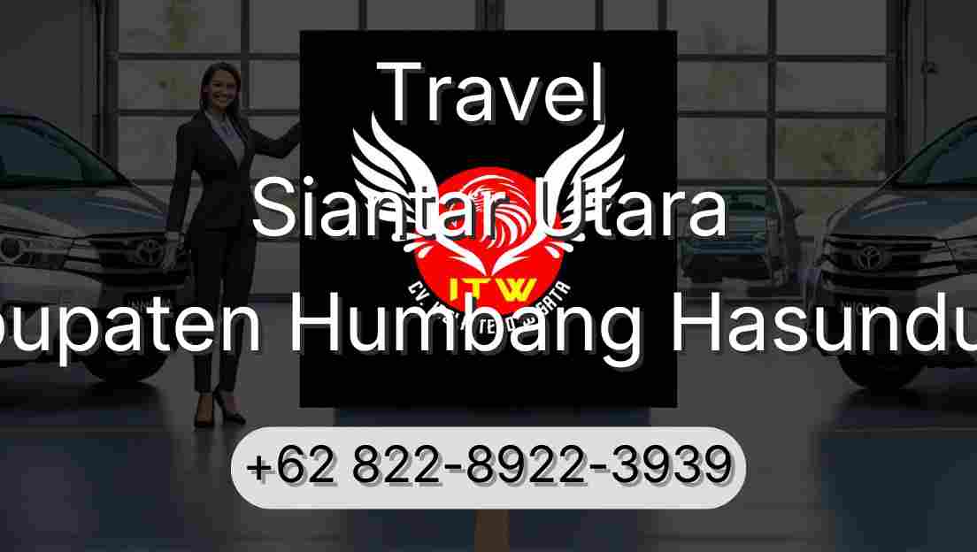 Travel Siantar Utara Kabupaten Humbang Hasundutan