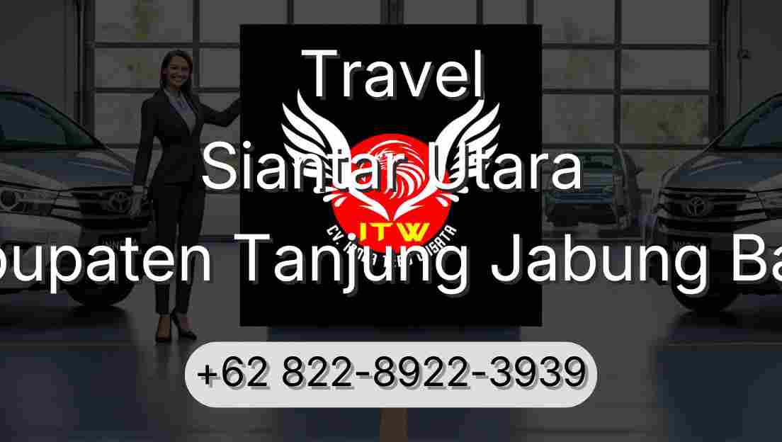 Travel Siantar Utara Kabupaten Tanjung Jabung Barat