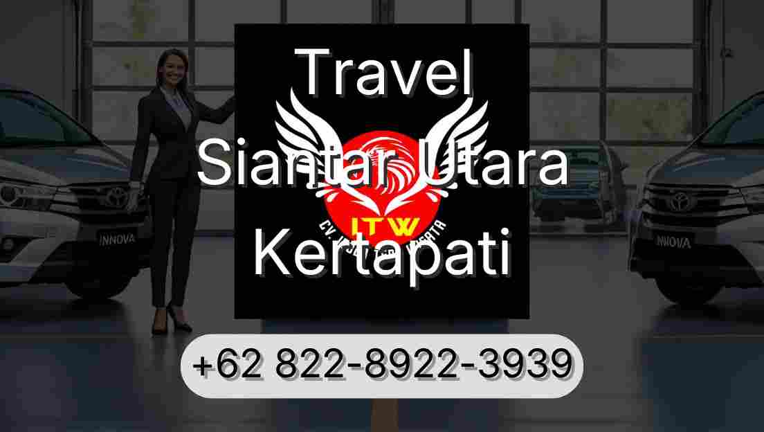 Travel Siantar Utara Kertapati