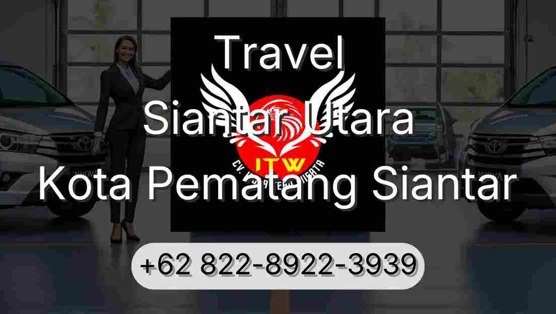 Travel Siantar Utara Kota Pematang Siantar