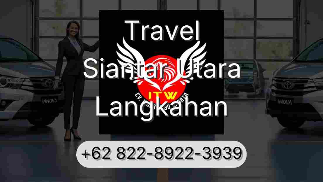Travel Siantar Utara Langkahan