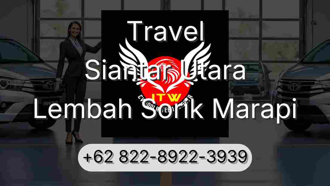 Travel Siantar Utara Lembah Sorik Marapi