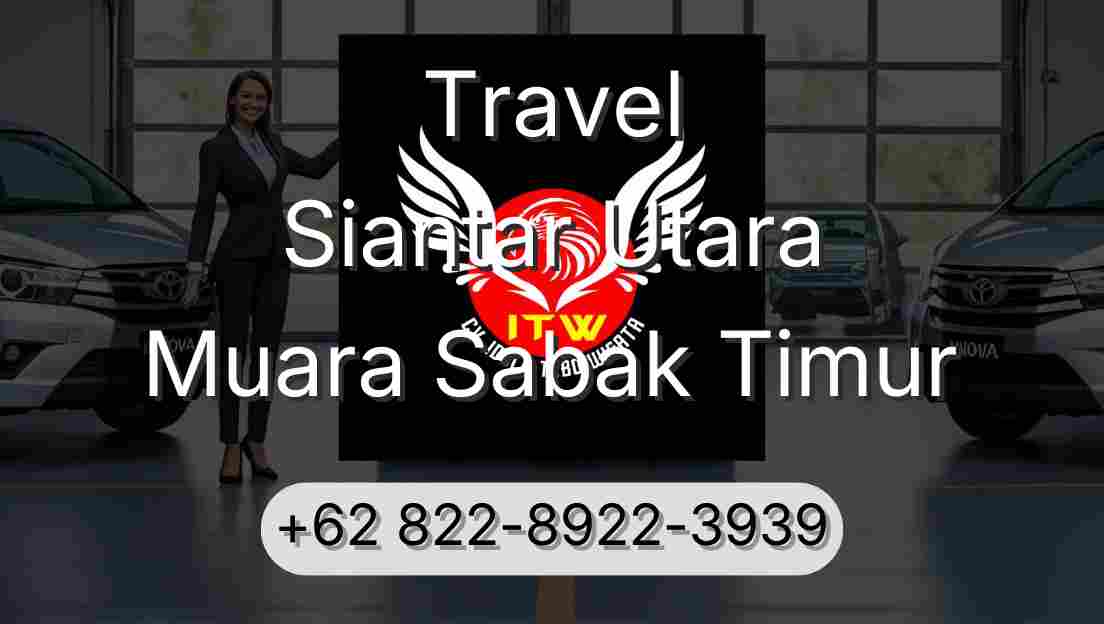 Travel Siantar Utara Muara Sabak Timur