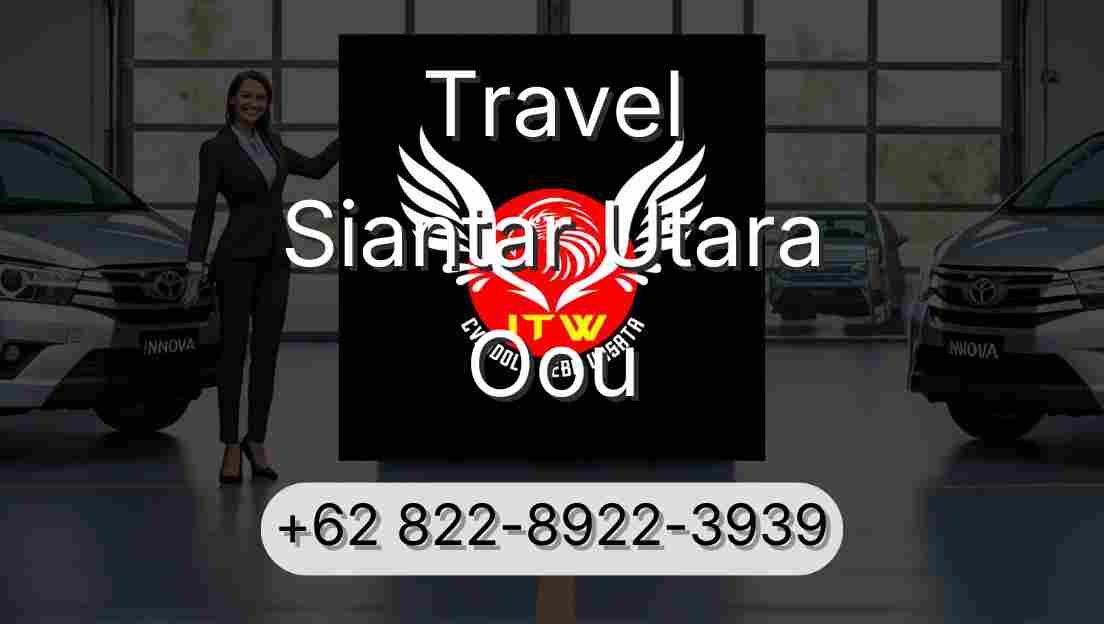 Travel Siantar Utara Oou