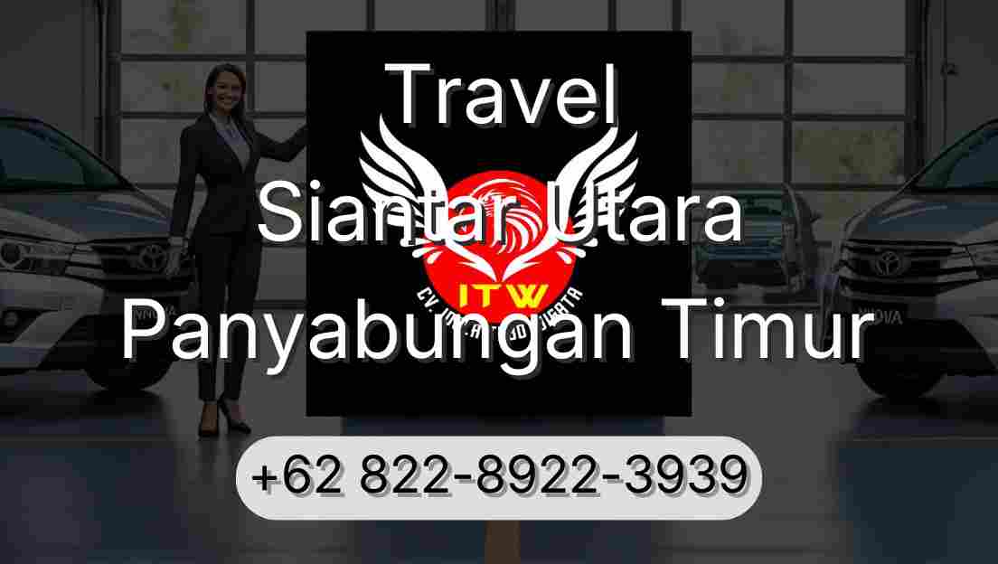 Travel Siantar Utara Panyabungan Timur
