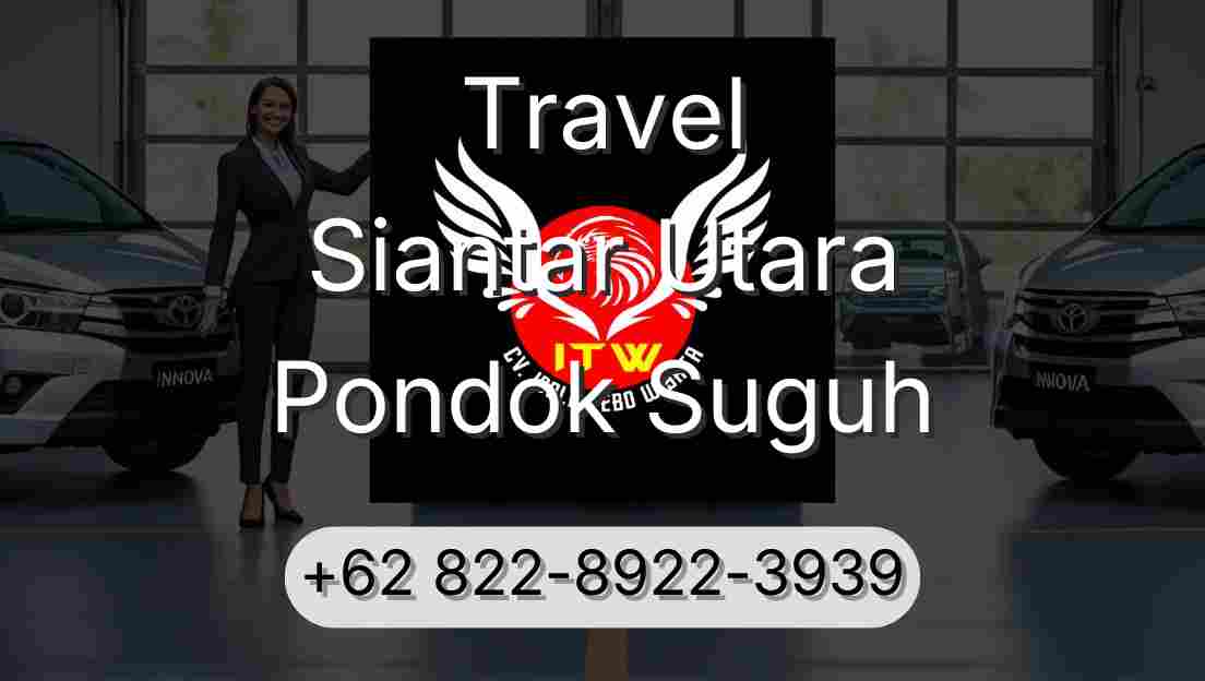 Travel Siantar Utara Pondok Suguh