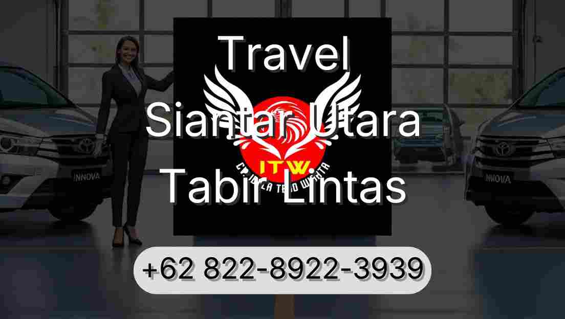 Travel Siantar Utara Tabir Lintas