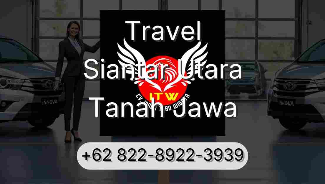 Travel Siantar Utara Tanah Jawa