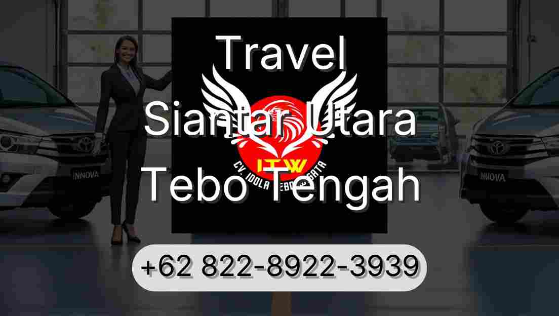 Travel Siantar Utara Tebo Tengah