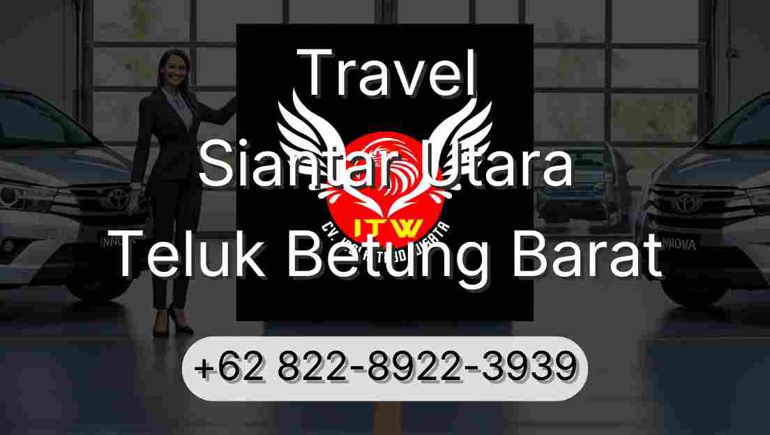 Travel Siantar Utara Teluk Betung Barat