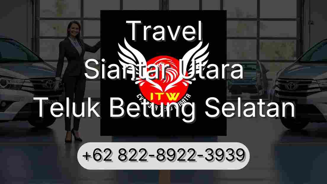 Travel Siantar Utara Teluk Betung Selatan