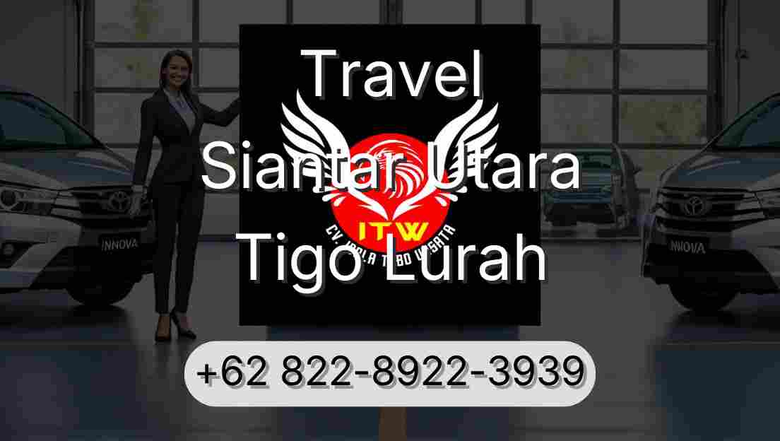 Travel Siantar Utara Tigo Lurah