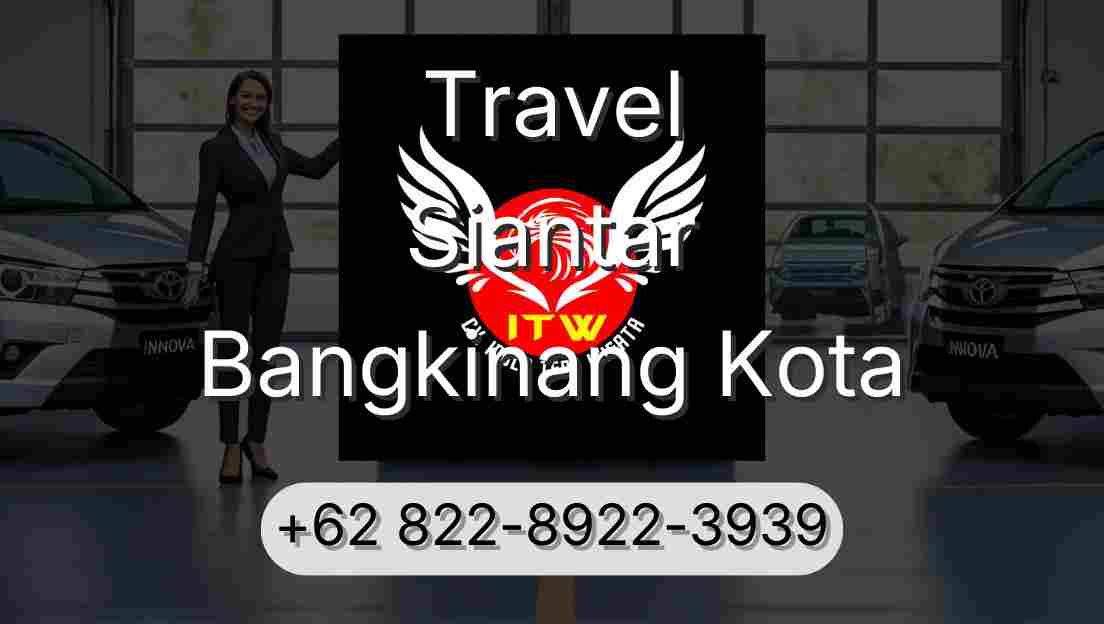 Travel Siantar Bangkinang Kota