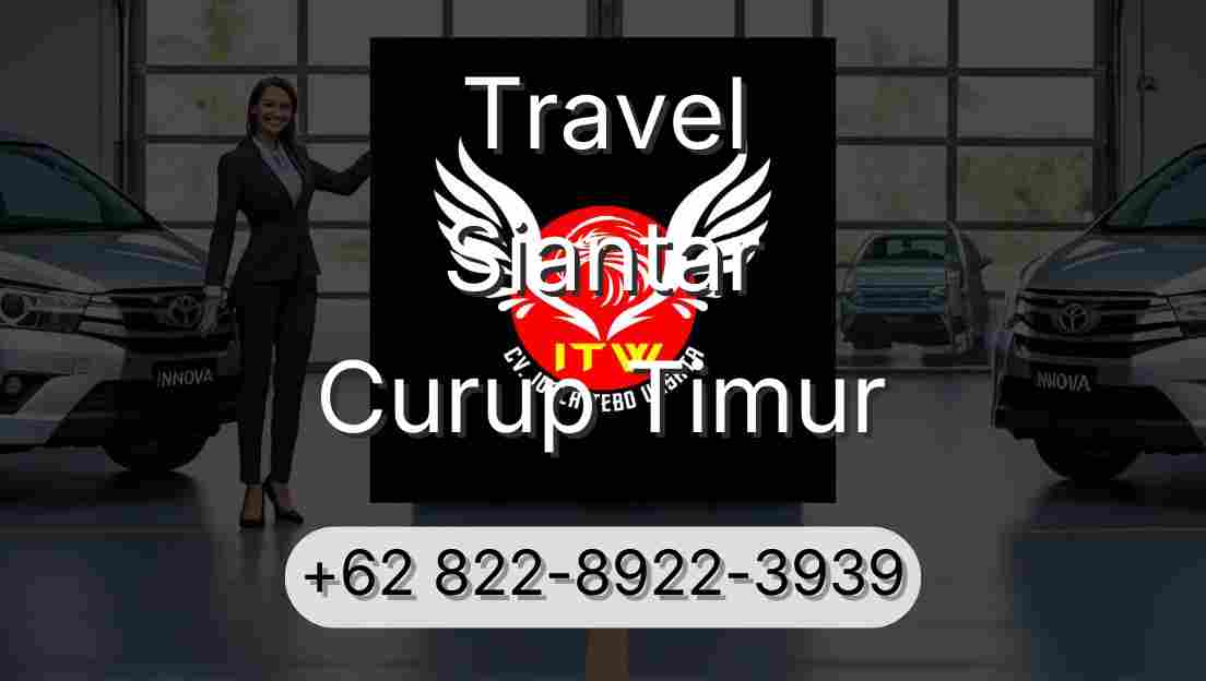 Travel Siantar Curup Timur