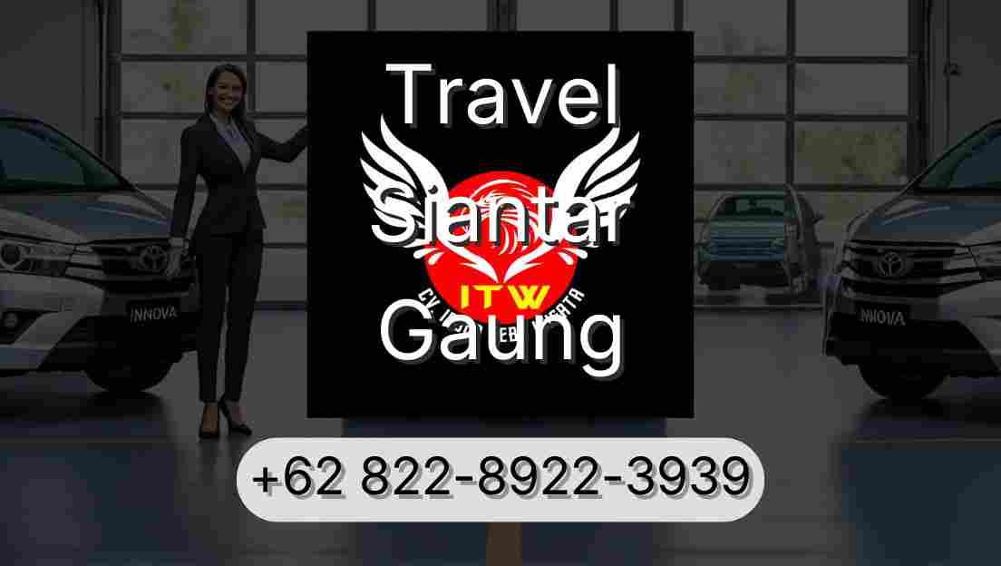 Travel Siantar Gaung
