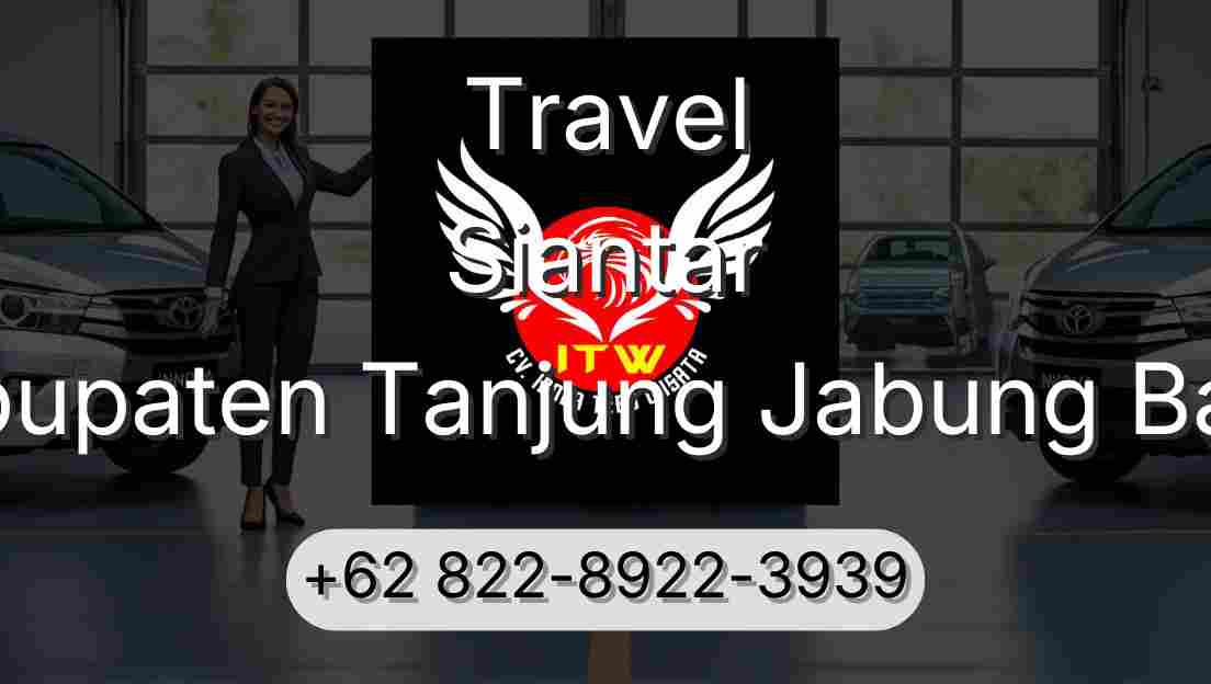 Travel Siantar Kabupaten Tanjung Jabung Barat