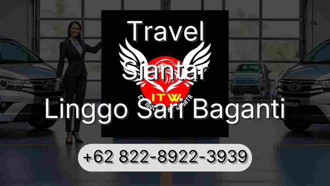 Travel Siantar Linggo Sari Baganti